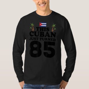 Den kubanske medborgaren har just vänt 85 kubaners t shirt