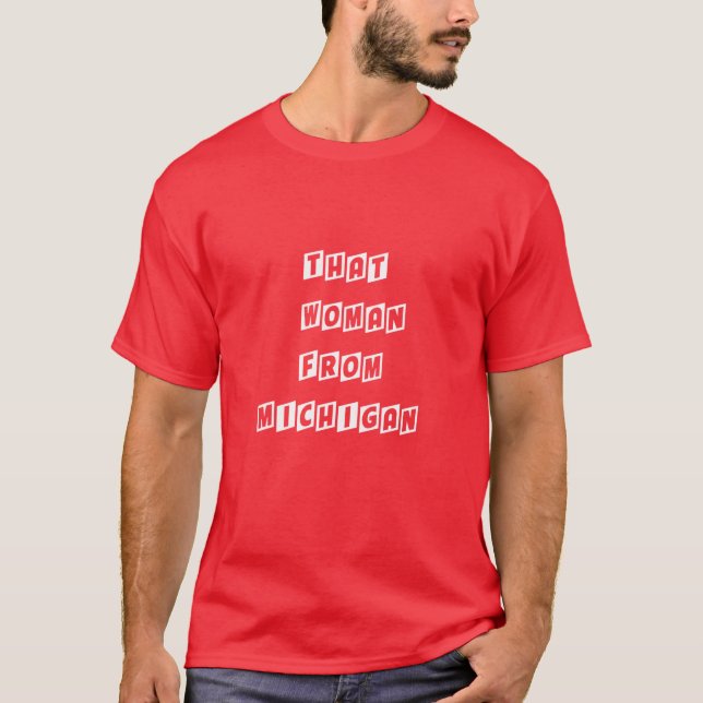 Den kvinnan från Michigan 10 T Shirt (Framsida)