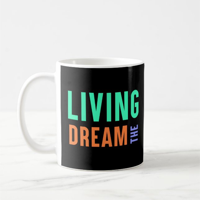 Den levande drömmen - inspirerande livsstilsdesign kaffemugg (Vänster)