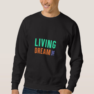Den levande drömmen - inspirerande livsstilsdesign lång ärmad tröja
