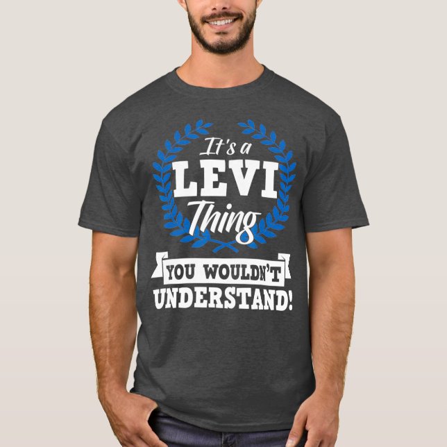 Den Levi Sak som du skulle förstå Namn T Shirt (Framsida)