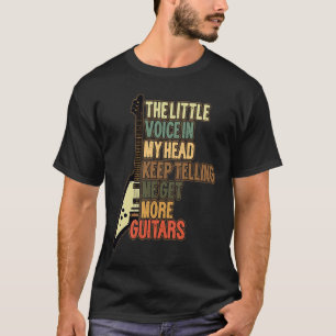 Den lilla rösten i min Behålla säger åt mig att få T Shirt