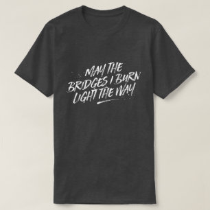 Den maj överbryggar mig bränner lätt långt t shirt
