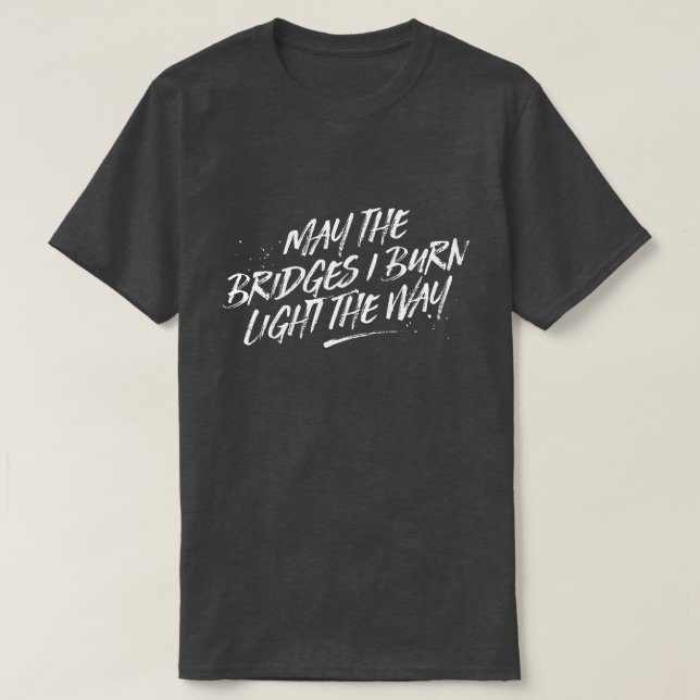 Den maj överbryggar mig bränner lätt långt t shirt (Design framsida)