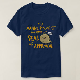 Den marin- biologen - försegla av godkännande t shirt