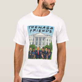 Den med MAGA-vännerna Rolig politisk satir T Shirt