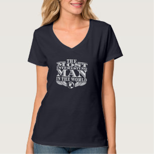 Den mest intressanta mannen i Fars dag i världen T Shirt
