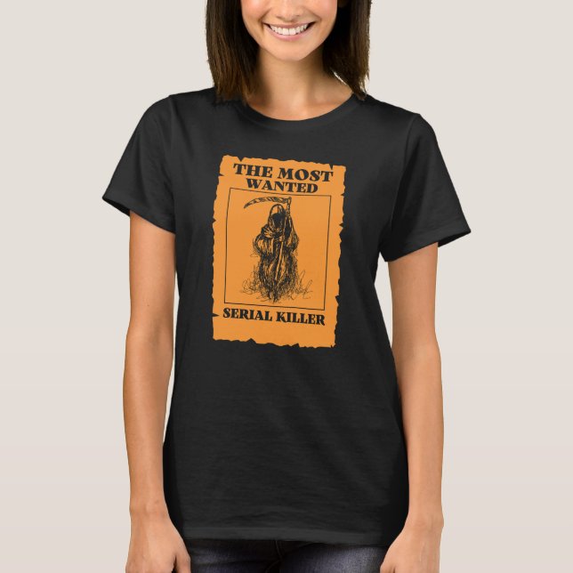 Den mest önskade seriella mördaren. Grim Reaper. H T Shirt (Framsida)