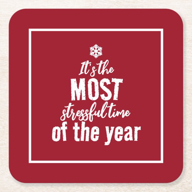 Den mest stressande tiden på året underlägg papper kvadrat (Framsidan)