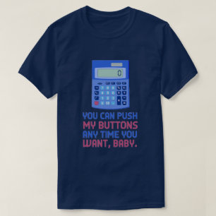Den min roliga pushen för MathNerdräknemaskinen T-shirt