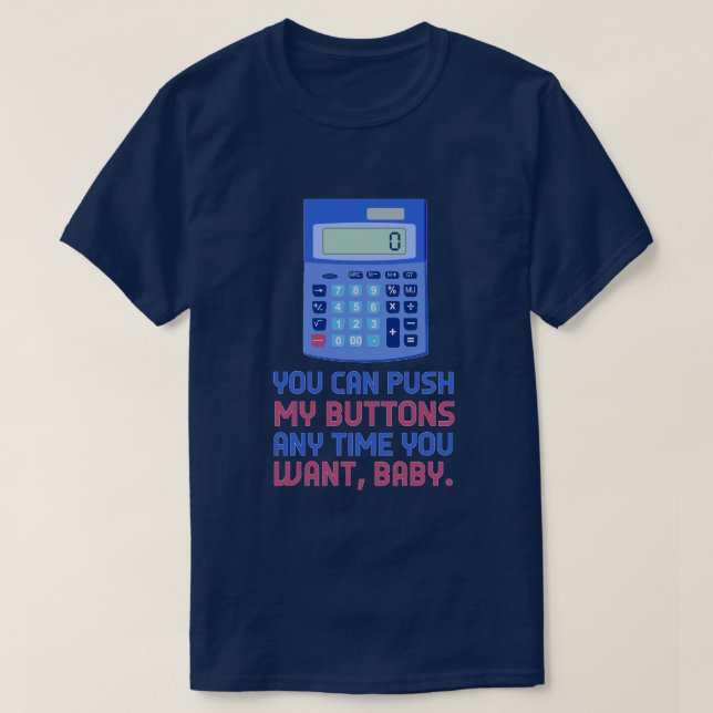 Den min roliga pushen för MathNerdräknemaskinen T-shirt (Design framsida)