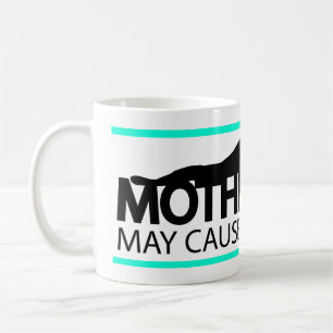 Den moderskap maj orsakar Drowsinessmugg 2 Kaffemugg