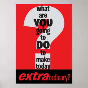 Den Motivational affischen - gör i dag utöver det Poster