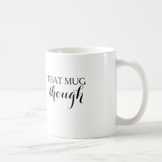 Den mugg Though