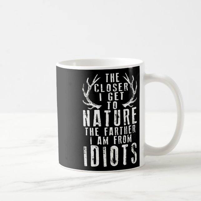 Den närmare jag kommer till naturjakt kaffemugg (Höger)