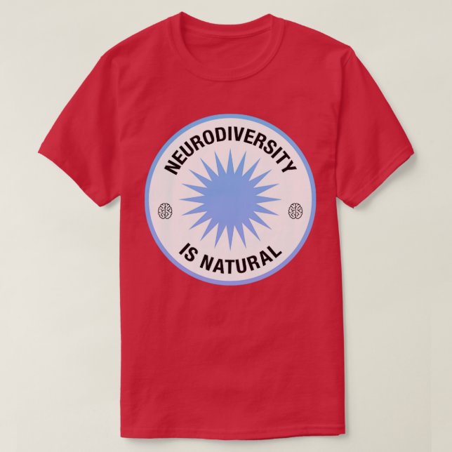 Den neurologiska mångfalden är en naturlig medvete t shirt (Design framsida)