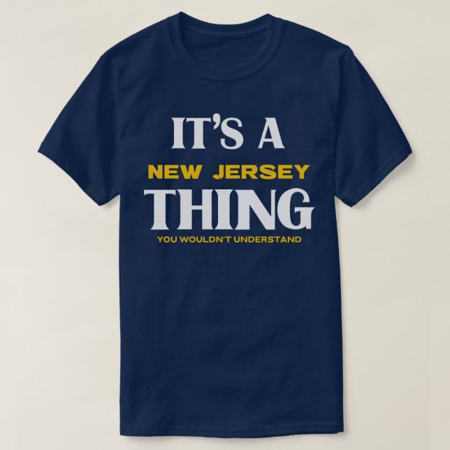 Den New jersey du skulle förstå T Shirt (Design framsida)