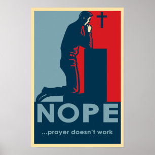 Den NOPE-… bönen fungerar inte - ateistaffische Poster