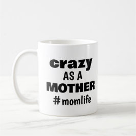 Den nutida Mamma Life Mors dag Humor Kaffemugg