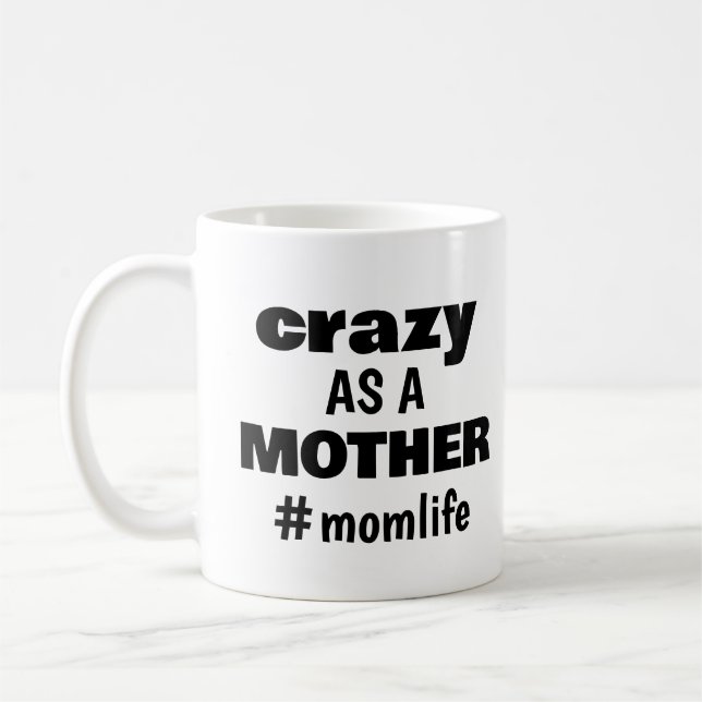 Den nutida Mamma Life Mors dag Humor Kaffemugg (Vänster)