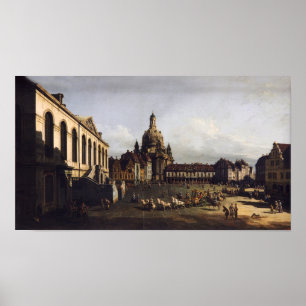 Den nya marknaden i Dresden - Canaletto - Bellotto Poster