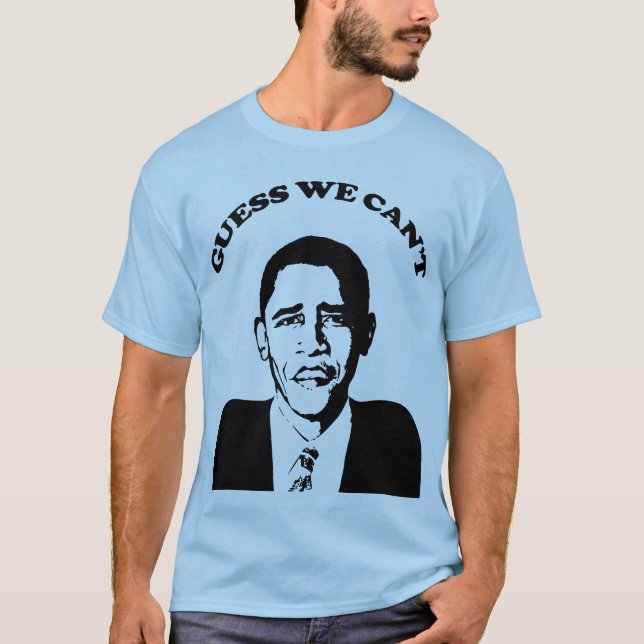 Den Obama gissningen kan vi inte T-tröja T Shirt (Framsida)