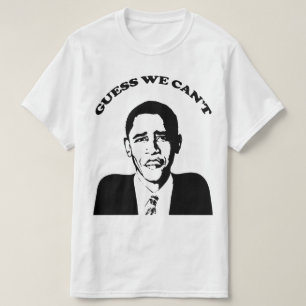 Den Obama gissningen kan vi inte Tee Shirt