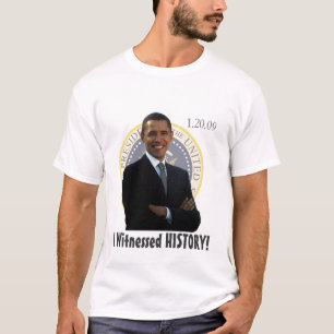 Den Obama invigningen bevittnade jag HISTORIA! Tee Shirt