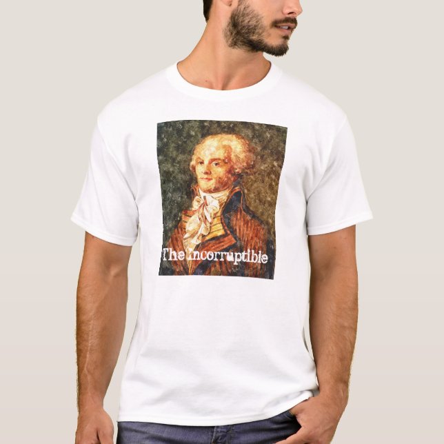 Den oförstörbara revolutionära Robespierren Tee Shirt (Framsida)
