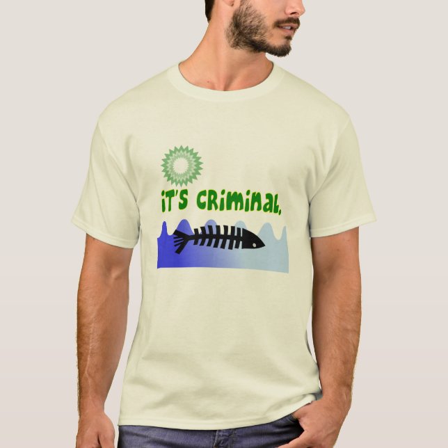 Den olje- spillbuktkusten "är det den brottsliga" tee shirt (Framsida)