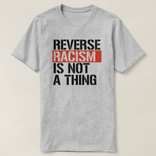Den omvända rasismen är inte en sak t shirt