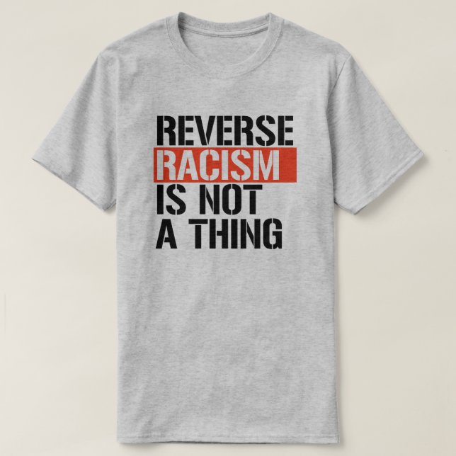 Den omvända rasismen är inte en sak t shirt (Design framsida)