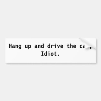Den övre hängningen och kör bilen, Idiot. Bildekal