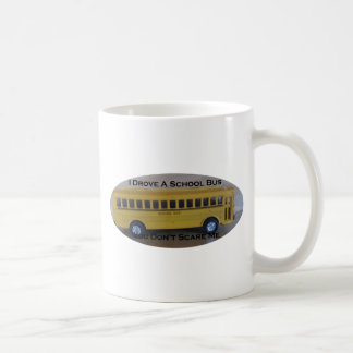 Den pensionerade bussförare skrämmer du inte mig kaffemugg