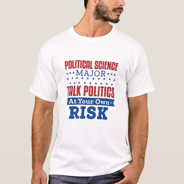 Den politiska vetenskapen Major Talk Politik Own R T Shirt (Framsida)