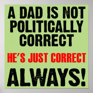 Den politiskt korrekta högra affischen för pappa poster