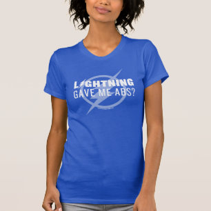 Den pråliga en "blixt gav mig Abs? ", T Shirt