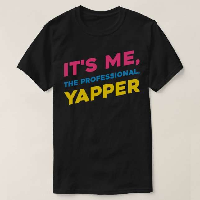 Den Professionell Yapper-Perfekten för Tal T Shirt (Design framsida)