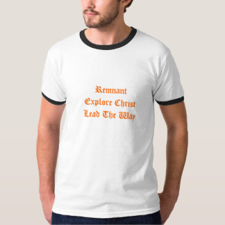 Den RemnantExplore Kristus leder långt Tee