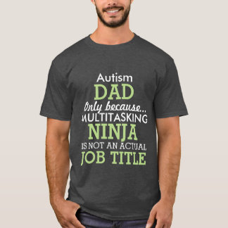 Den roliga Autismsakkunniga behöver pappan Tee Shirt
