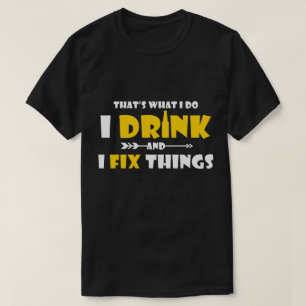 Den roliga dricka gåvan, dricker jag, och jag t shirt