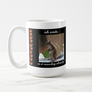 Den roliga ekorremuggen, Oh nöt, är det måndag Kaffemugg