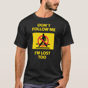 Den roliga gåvan - följ som inte mig, förlorade t shirt