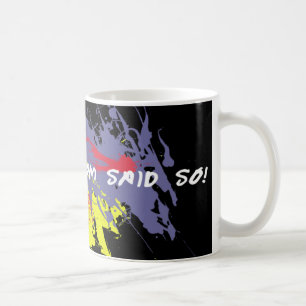 Den roliga mamman sade så muggen kaffemugg