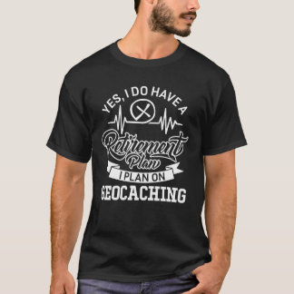 Den roliga pensionen planerar Geocaching T Shirt