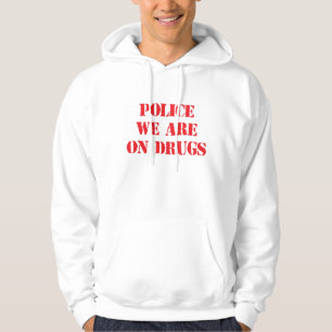 Den roliga "POLISEN, ÄR VI PÅ DROG Hoodie