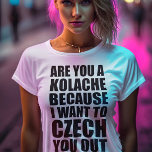Den roliga uppsamlingen fodrar: Kolache TJECK UT T Shirt