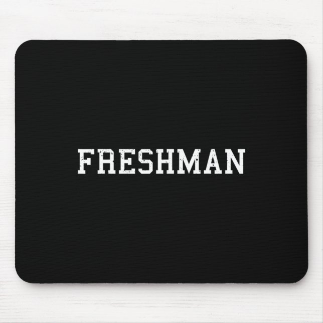 Den säger Freshman Tee Print Ck Till Skolan Musmatta (Framsidan)