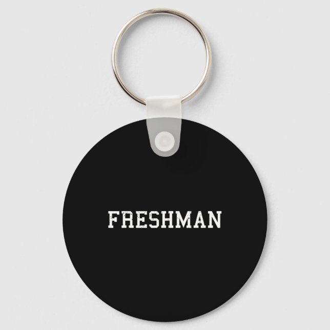 Den Säger Freshman Tee Tryck Ck Till Skolan  Nyckelring (Framsida)