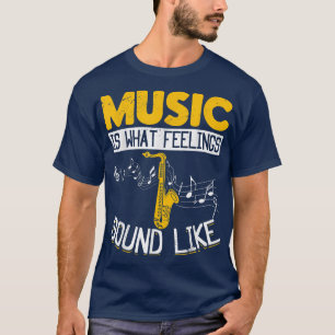 Den saxofonska saxofonistiska musiken är vad som k t shirt